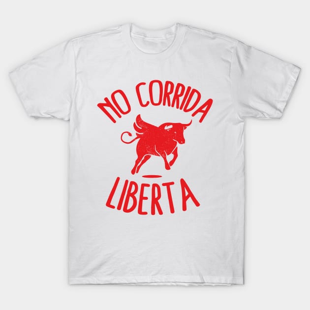 No corrida liberta for Bull T-Shirt by Mr Youpla